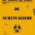 SURVIVALISME: Le guide ultime pour se préparer à la survie en toutes situations